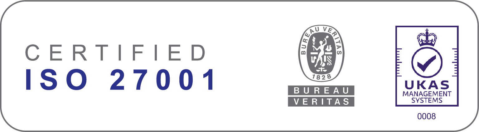 Certified ISO 27001 – Bureau Veritas, UKAS Management Systems